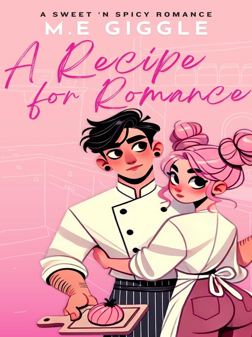 Title details for A Recipe for Romance by M.E Giggle - Available